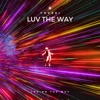 Luv the Way (Loving the Way) - Single