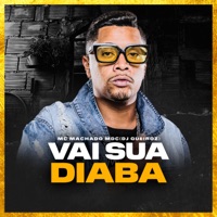 Vai Sua Diaba - Single - Mc Machado MDC & Dj Queiroz
