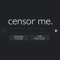 censor me. (feat. Gr!ff the GOP) - Chandler Crump lyrics