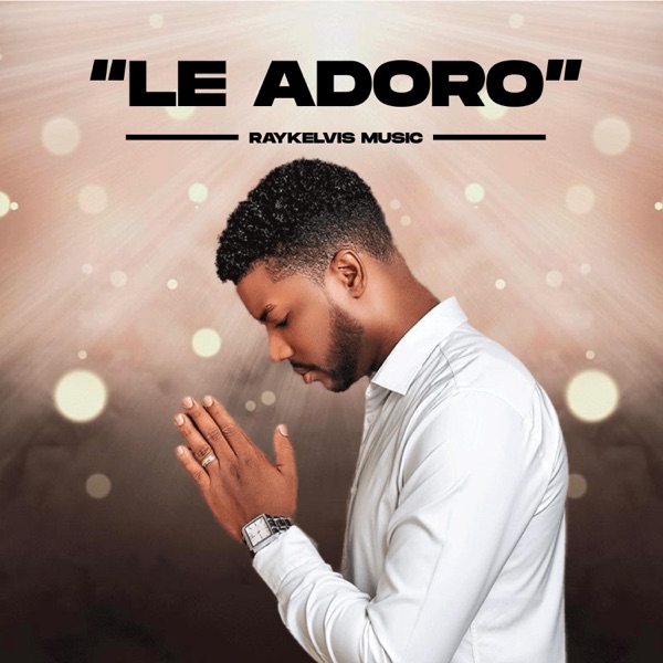 Le Adoro