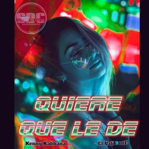 Quiere Que Le De (feat. El Valiente)