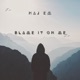 Blame It On Me Single
