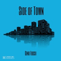 Side Of Town - Single - Geno Foosii