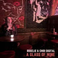 A Glass of Wine (feat. Roselie) - Single - Chidi Digital