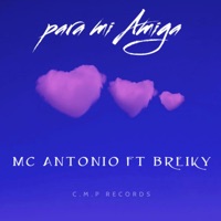 Para Mí Amiga (feat. Breiky) - Single - Mc Antonio