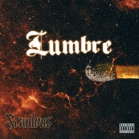 Lumbre (feat. Elias El Felonias & los Grislis) - Single - Scanlous