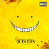 Question (Assassination Classroom) [feat. Lufca] - Single