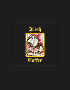 Irish Coffee을(를) 듣고, 뮤직 비디오를 보고, 약력을 읽고, 투어 일정 등을 확인하세요!