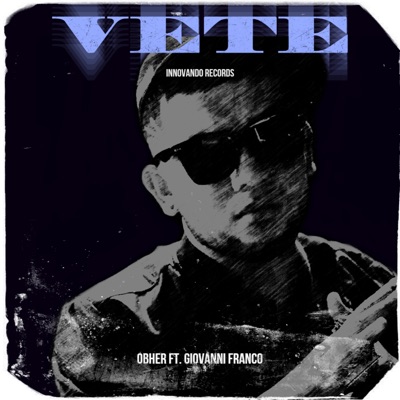 Vete (feat. Giovanni Franco) - Single