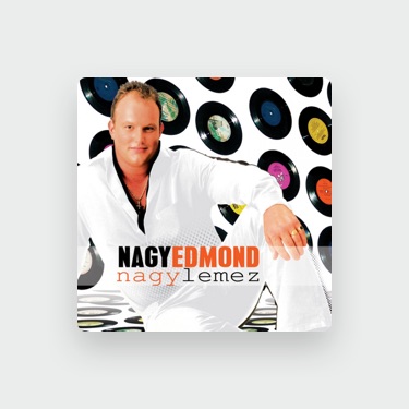 NAGY EDMOND - Lyrics, Playlists & Videos | Shazam