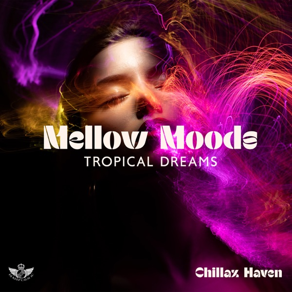 Mellow Moods: Tropical Dreams