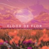 Floor De Flor - EP