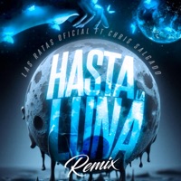 Hasta La Luna Remix (feat. Chris Salgado) - Single - Las Ratas Oficial