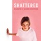 Shattered (from the movie 'When It Melts') artwork