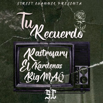 Tu Recuerdo (feat. BigMAQ & El Kardenas) - Single