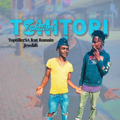 ToptillerSA (Tshițori) (feat. Romain Jewdah) - Single