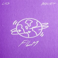 Film - Single - LUIS & badchieff