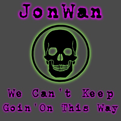 We Can't Keep Goin' On This Way - Single