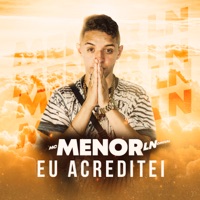 Eu Acreditei - Single - Mc Menor Ln Oficial