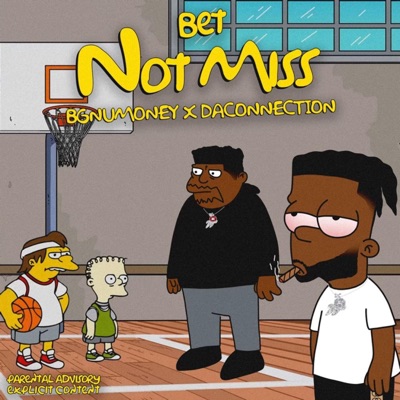 Bet Not Miss (feat. BG NuMoney) - Single