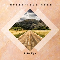 Mysterious Road - Single - Kike Ega