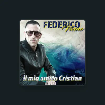 Listen to Federico Vicino, watch music videos, read bio, see tour dates & more!