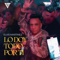 Lo Doy Todo Por Ti (En vivo) - Single - Elvis Martínez