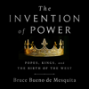 The Invention of Power - Bruce Bueno de Mesquita