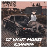 DJ WANT MONEY RIHANNA (feat. DJ Kate) artwork