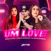 Um Love (Remix) [feat. Alicia Alves & Dj 2n Da Romênia] - Single - camila rossado