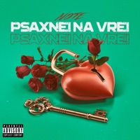 Psaxnei Na Vrei - Single - Note