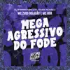 Stream & download Mega Agressivo do Fode - Single