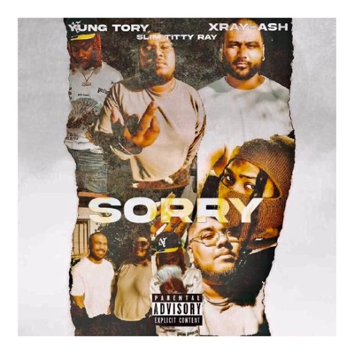 SORRY (feat. Yung Tory & Slim Titty Ray) - Single