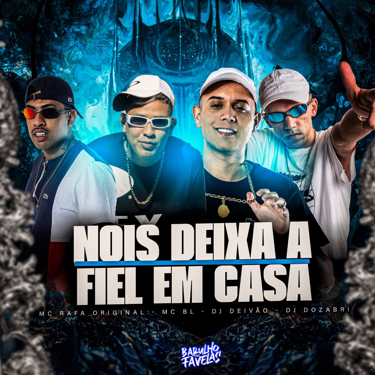 Nois Deixa a Fiel em Casa - Single - Album by DJ Dozabri, MC Rafa Original,  Mc BL & Dj Deivão - Apple Music