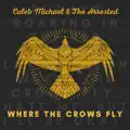 Caleb Michael and The Arrested