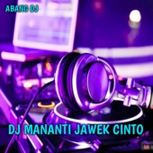 Dj Mananti Jawek Cinto by Abang Dj