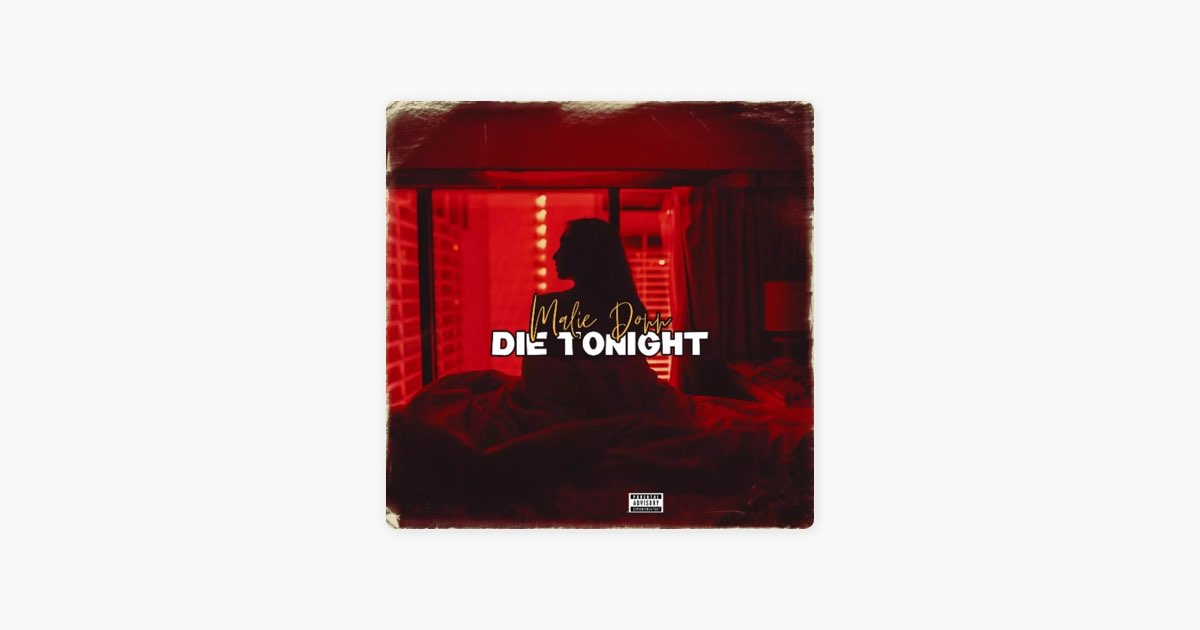 Die Tonight - Malie Donn