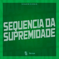 Sequencia da Supremidade - Single - DJ Kauan NK & DJ VS DA ZL