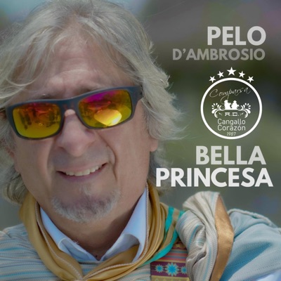 Cangallo Corazón - Bella Princesa (feat. Pelo D'Ambrosio)