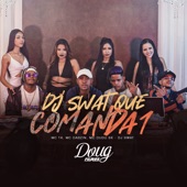 Dj Swat Que Comanda 1 (feat. Mc T4) artwork