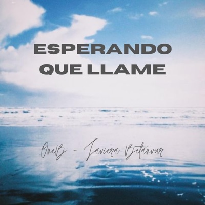 Esperando que llame (feat. Javiera Betancur) - Single