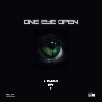 One Eye Open (feat. 3 billings & S.) - Single