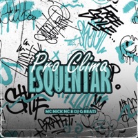 Pro Clima Esquentar - Single - MC Nick NC & Dj Gbeats
