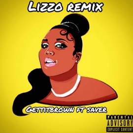 Lizzo(written by sky Walker) (feat. Saver) GettitBrown