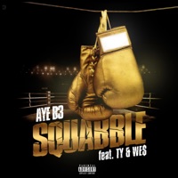 SQUABBLE (feat. We$ & TY) - Single - Aye B3