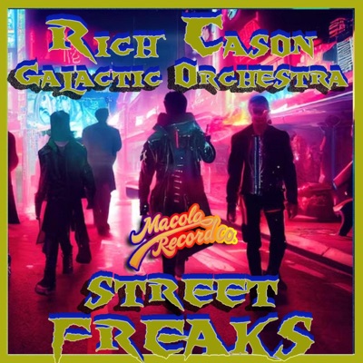 Street Freaks (feat. RCS Galactic Orchestra) [12" Remastered] - Single