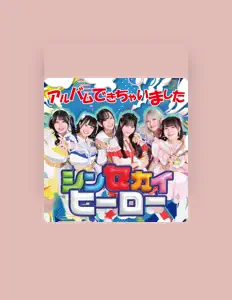 Dengarkan Shinsekai Hero, tonton video musik, baca bio, lihat tanggal tur & lainnya!