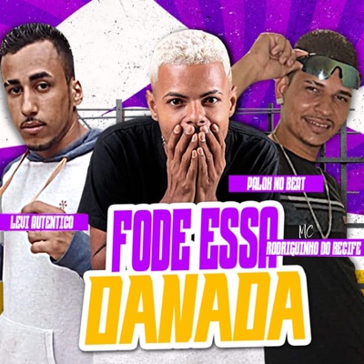 Fode Essa Danada (feat. EA India) - Single