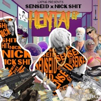 HENTAI EP - LXFNG, Nick Shit & Sensei D.