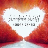 Wonderful World - Single - Kendel Lester & Kendra Dantes